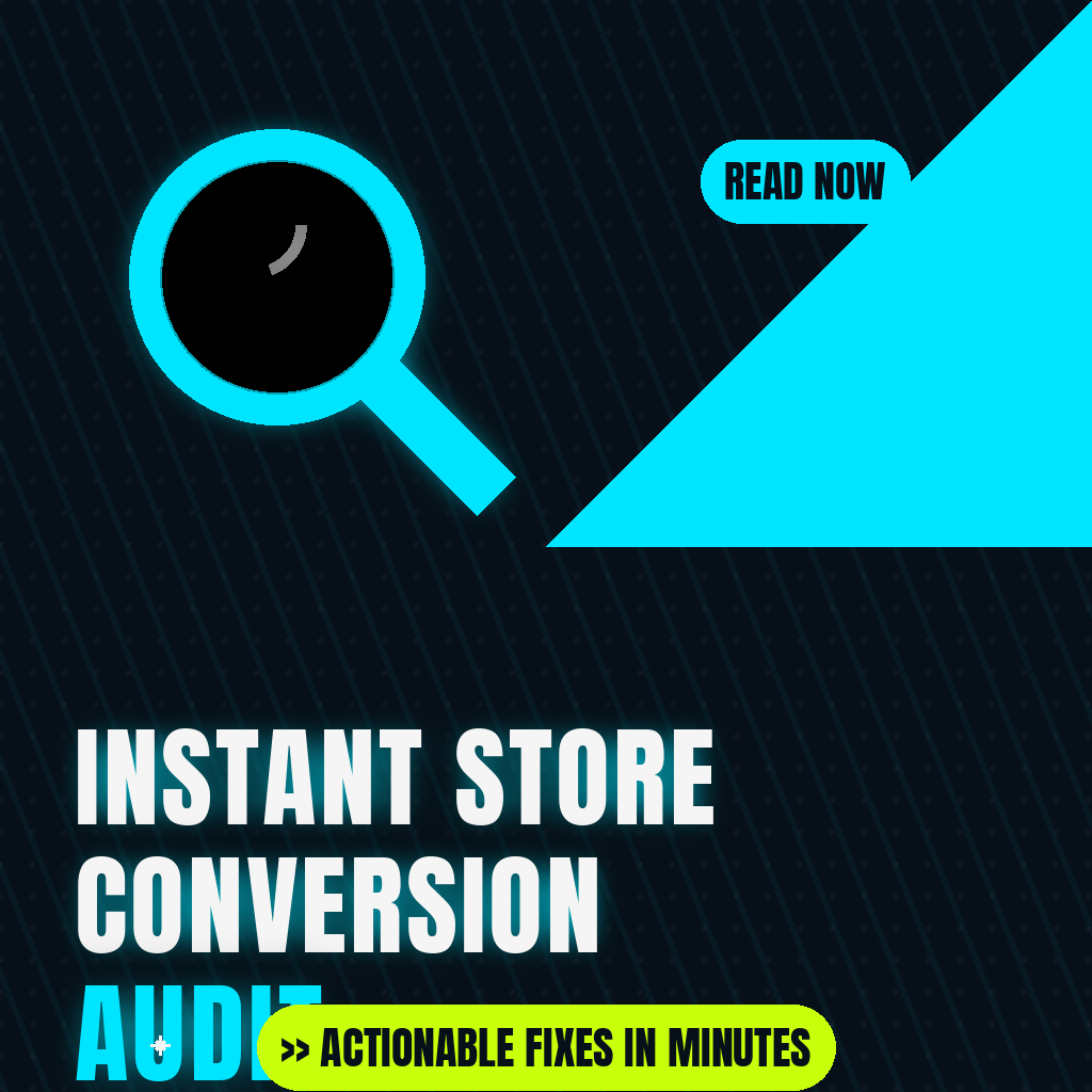 Instant Store Conversion Audit