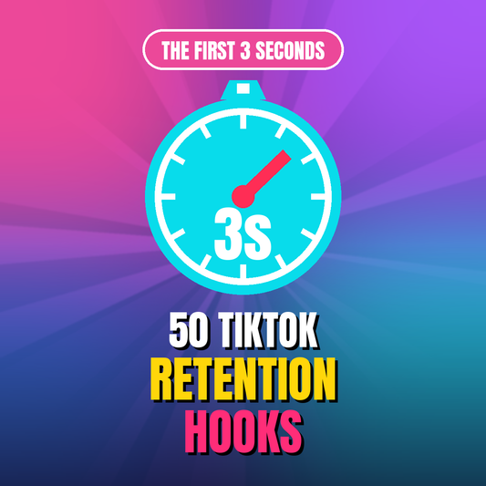 The First 3 Seconds - 50 TikTok Retention Hooks